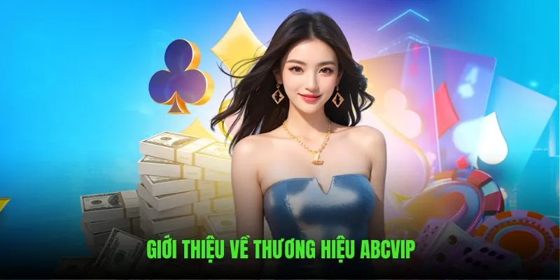 Những nét chính giới thiệu về liên minh ABCVIP