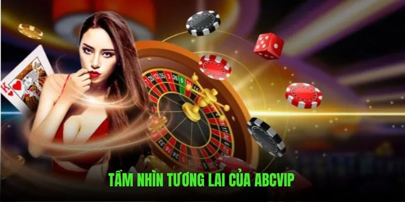 Sứ mệnh của tập đoàn ABCVIP trong tương lai